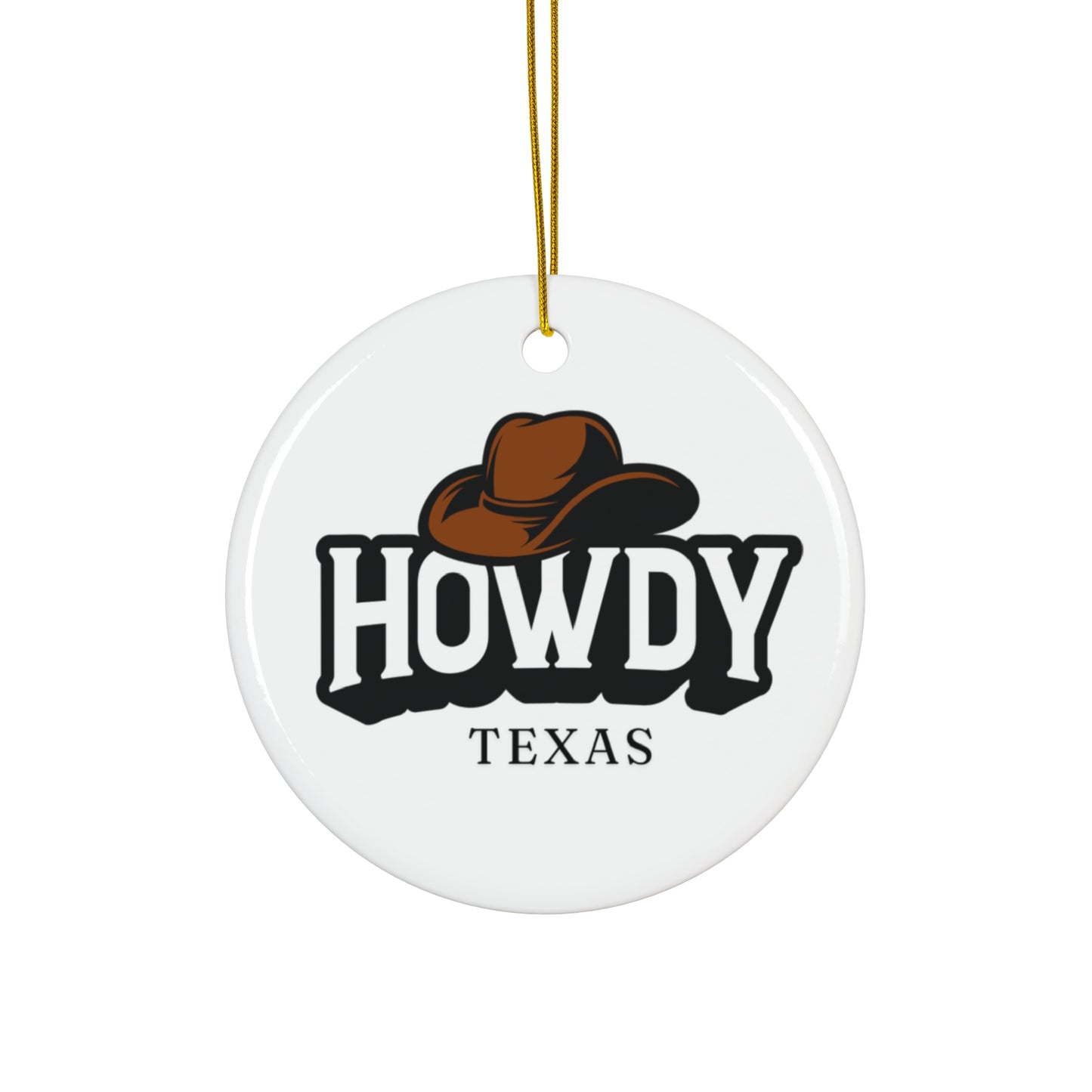 Howdy Texas Holiday Christmas Cowboy Hat Star or Circle Ceramic Ornament