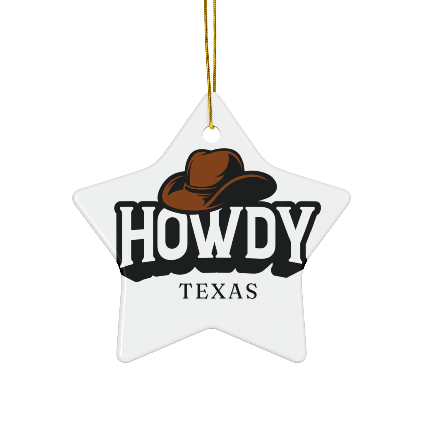Howdy Texas Holiday Christmas Cowboy Hat Star or Circle Ceramic Ornament